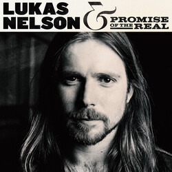 Lukas Nelson / Promise Of The Real Lukas Nelson & Promise Of The Real