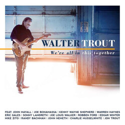 Walter Trout We're All In This Together