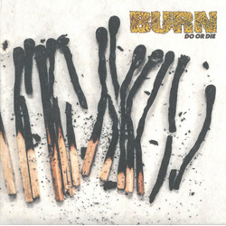 Burn Do Or Die VINYL LP