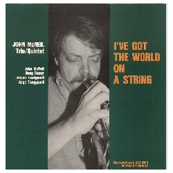 John McNeil Trio / John McNeil Quartet I've Got The World On A String