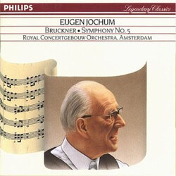 Anton Bruckner / Eugen Jochum / Concertgebouworkest Symphony No. 5