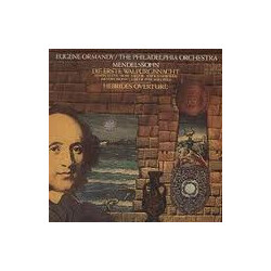 Eugene Ormandy / The Philadelphia Orchestra / Felix Mendelssohn-Bartholdy Die Erste Walpurgisnacht / Hebrides Overture