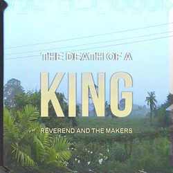 Reverend And The Makers The Death Of A King