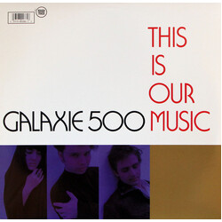 Galaxie 500 This Is Our Music