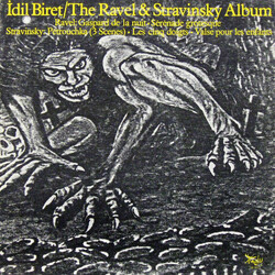Idil Biret The Ravel & Stravinsky Album