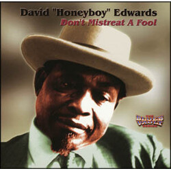 David "Honeyboy" Edwards Don't Mistreat A Fool