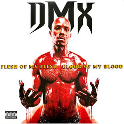 DMX Flesh Of My Flesh Blood Of My Blood
