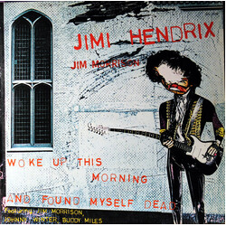 Jimi Hendrix Woke Up This Morning And Found Myself Dead
