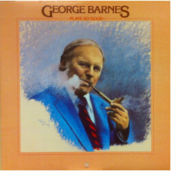 George Barnes Plays So Good