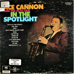 Ace Cannon Ace Cannon And His Alto Sax In The Spotlight