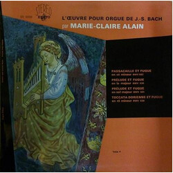 Johann Sebastian Bach / Marie-Claire Alain L'Œuvre Pour Orgue De J.S. Bach - BWV 582 - 536 - 541 - 538