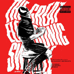 Bob Rifo / The Bloody Beetroots The Great Electronic Swindle