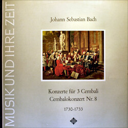 Johann Sebastian Bach Konzerte Für 3 Cembali & Cembalokonzert Nr. 8 (1730-1733)