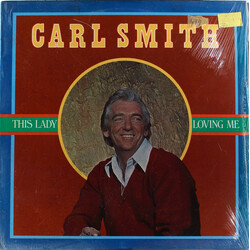 Carl Smith (3) This Lady Loving Me
