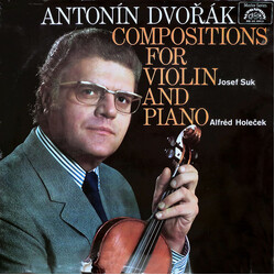 Antonín Dvořák / Josef Suk / Alfred Holeček Compositions For Violin And Piano