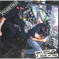 Podrido / Endless Demise When Words Are A Waste Of Time / Endless Demise