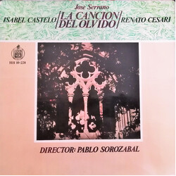 Jose Serrano / Isabel Castelo / Renato Cesari / Pablo Sorozábal La Cancion Del Olvido