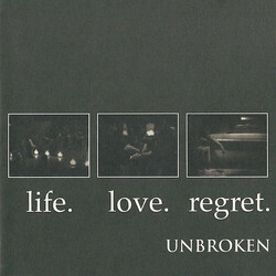Unbroken Life. Love. Regret.