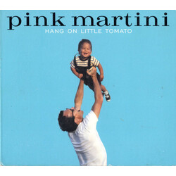 Pink Martini Hang On Little Tomato