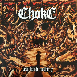 Choke (11) Left With Nothing