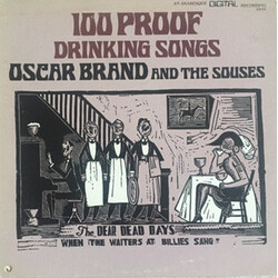 Oscar Brand And The Souses 100 Proof Drinking Songs