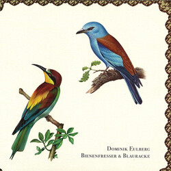 Dominik Eulberg Bienenfresser & Blauracke