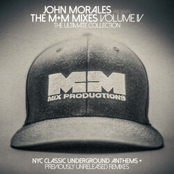 John Morales The M+M Mixes Volume IV (The Ultimate Collection)