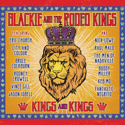 Blackie And The Rodeo Kings Kings And Kings