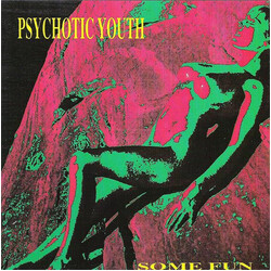 Psychotic Youth Some Fun