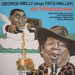 George Melly / John Chilton / John Chilton's Feetwarmers / Ken Woodman George Melly Sings Fats Waller - Ain't Misbehavin'