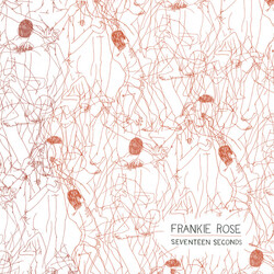 Frankie Rose (2) Seventeen Seconds