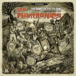 Los Plantronics Worst Is Yet To Come (Best Of 1995-2017) Vinyl LP