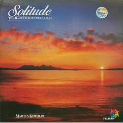 Martin Kershaw Solitude - The Magic Of Acoustic Guitars