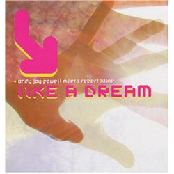 Andy Jay Powell / Robert Kline Like A Dream