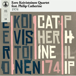 Eero Koivistoinen Quartet / Philip Catherine Jazz Liisa 13