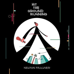Newton Faulkner Hit the Ground Running