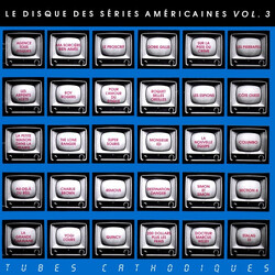 Various Le Disque Des Séries Américaines Vol. 3 - Tubes Cathodiques