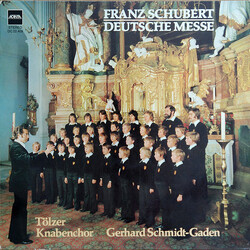 Franz Schubert / Tölzer Knabenchor / Gerhard Schmidt-Gaden Deutsche Messe