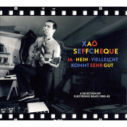 Xao Seffcheque Ja • Nein • Vielleicht Kommt Sehr Gut (A Selection Of Electronic Beats 1980-82)