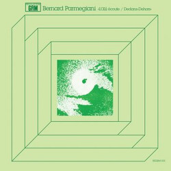 Bernard Parmegiani L'Œil Écoute / Dedans-Dehors