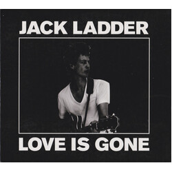 Jack Ladder Love Is Gone