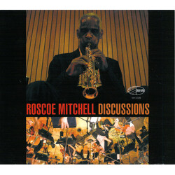 Roscoe Mitchell / Discussions Orchestra Discussions