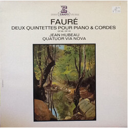Gabriel Fauré / Jean Hubeau / Quatuor Via Nova Deux Quintettes Pour Piano & Cordes Op. 89 - Op. 115