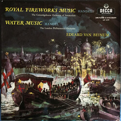 Georg Friedrich Händel / Concertgebouworkest / The London Philharmonic Orchestra / Eduard van Beinum The Water Music - Suite / The Royal Fireworks Mus