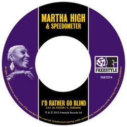 Martha High / Speedometer (2) I'd Rather Go Blind / No More Heartaches