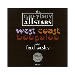 The Greyboy Allstars / Fred Wesley West Coast Boogaloo