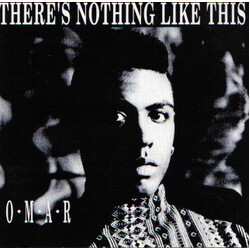 Omar There's Nothing Like This