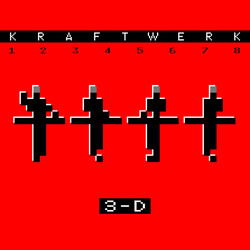 Kraftwerk 3-D (1 2 3 4 5 6 7 8)