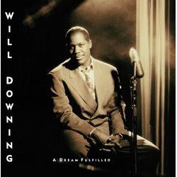 Will Downing A Dream Fulfilled