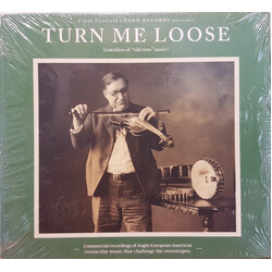 Various Turn Me Loose (Outsiders Of "Old Time" Music)